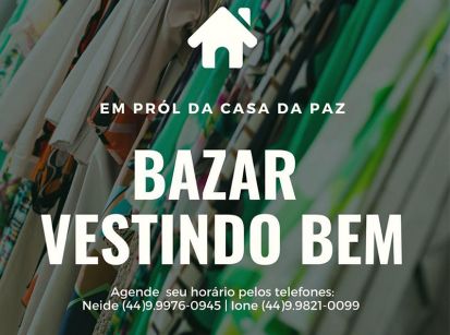 Casa da Paz promoverá o 6º Bazar Vestindo o Bem 