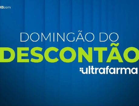 APROVEITEM O “DOMINGÃO DO DESCONTÃO ULTRAFARMA” 